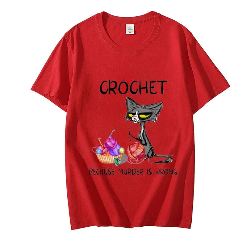 Women's Comic T-shirt: Crochet Because Murder Is Wrong 😺